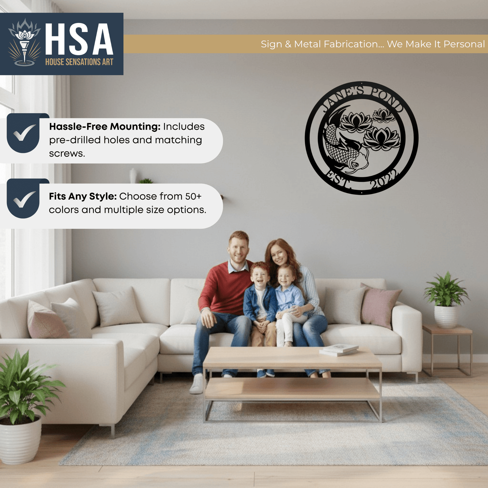 Custom koi pond metal sign displayed in modern living room with family seating area and HSA branding