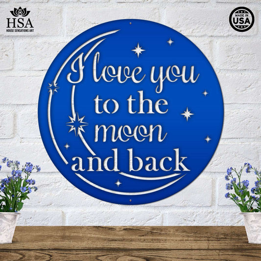 I Love You to the Moon and Back Custom Metal Wall Decor, featuring elegant white text and star motifs on a blue circular sign, perfect for gifting. Available in multiple sizes and colors.