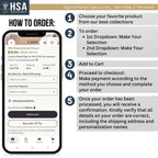 To order, first choose your favorite product from our best collections. Next, use the first dropdown to make your size or mounting selection and the second dropdown to choose your color. Once you have made your choices, add the item to your cart and proceed to checkout to make your payment and complete your order. After your order has been processed, you will receive a confirmation; please kindly verify that all details are correct, including the shipping address and personalization names.