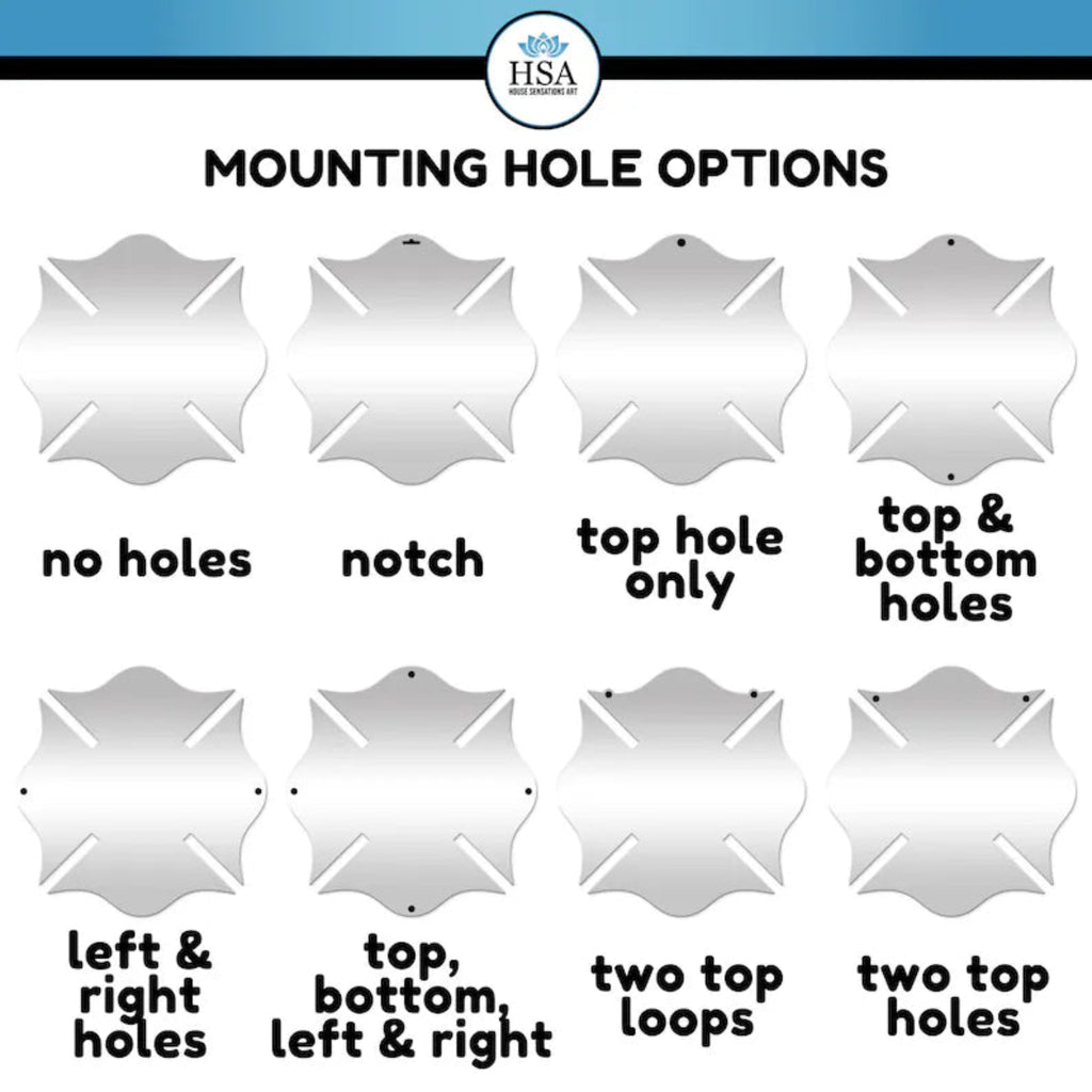 Mounting Hole options for a family name sign like no hole, Notch, top hole only, Top & bottom holes, left and right holes, top bottom left and right, two top loops and two top holes.