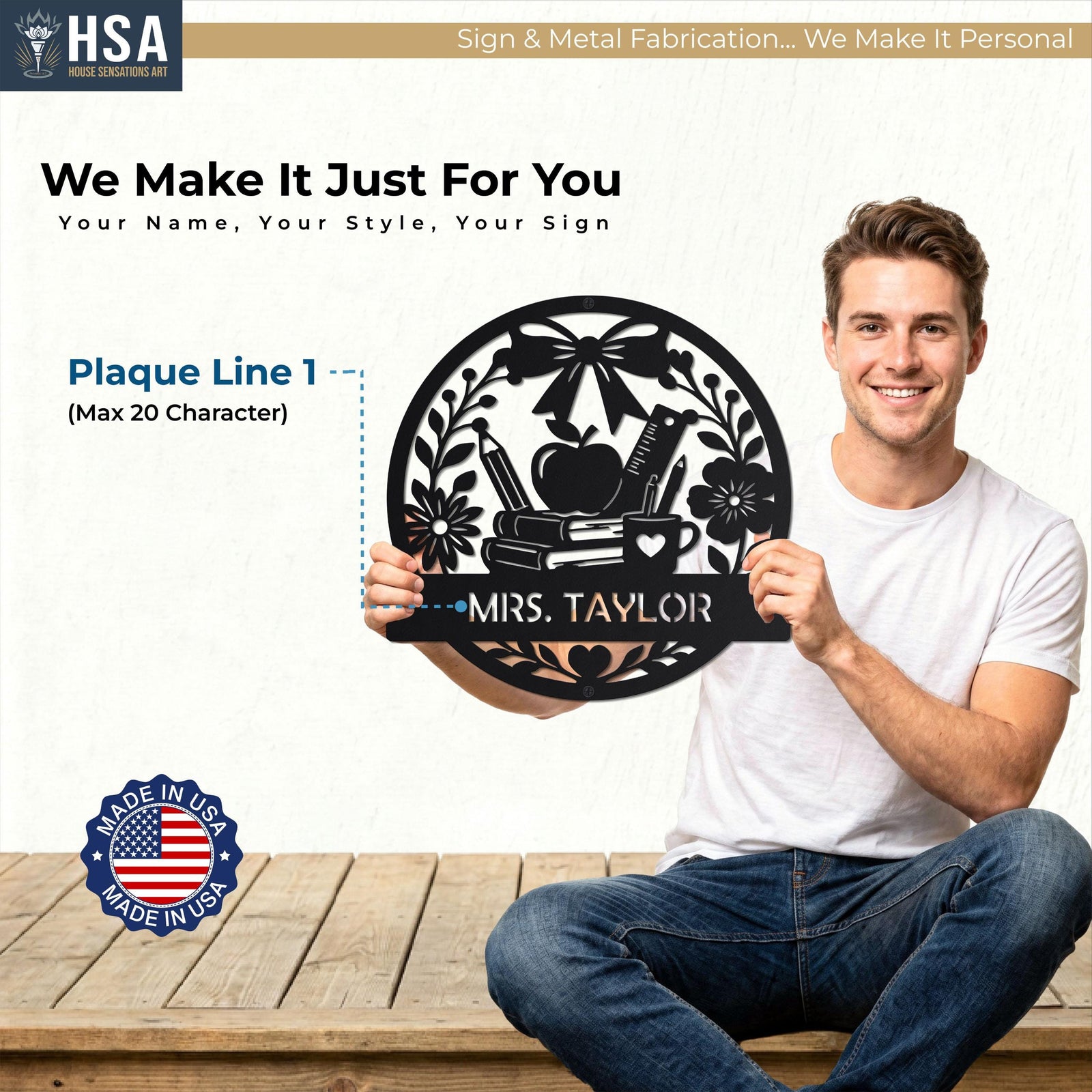 We Make It Just For You: Customize Your Sign with Your Custom Name Text up to 20 Characters