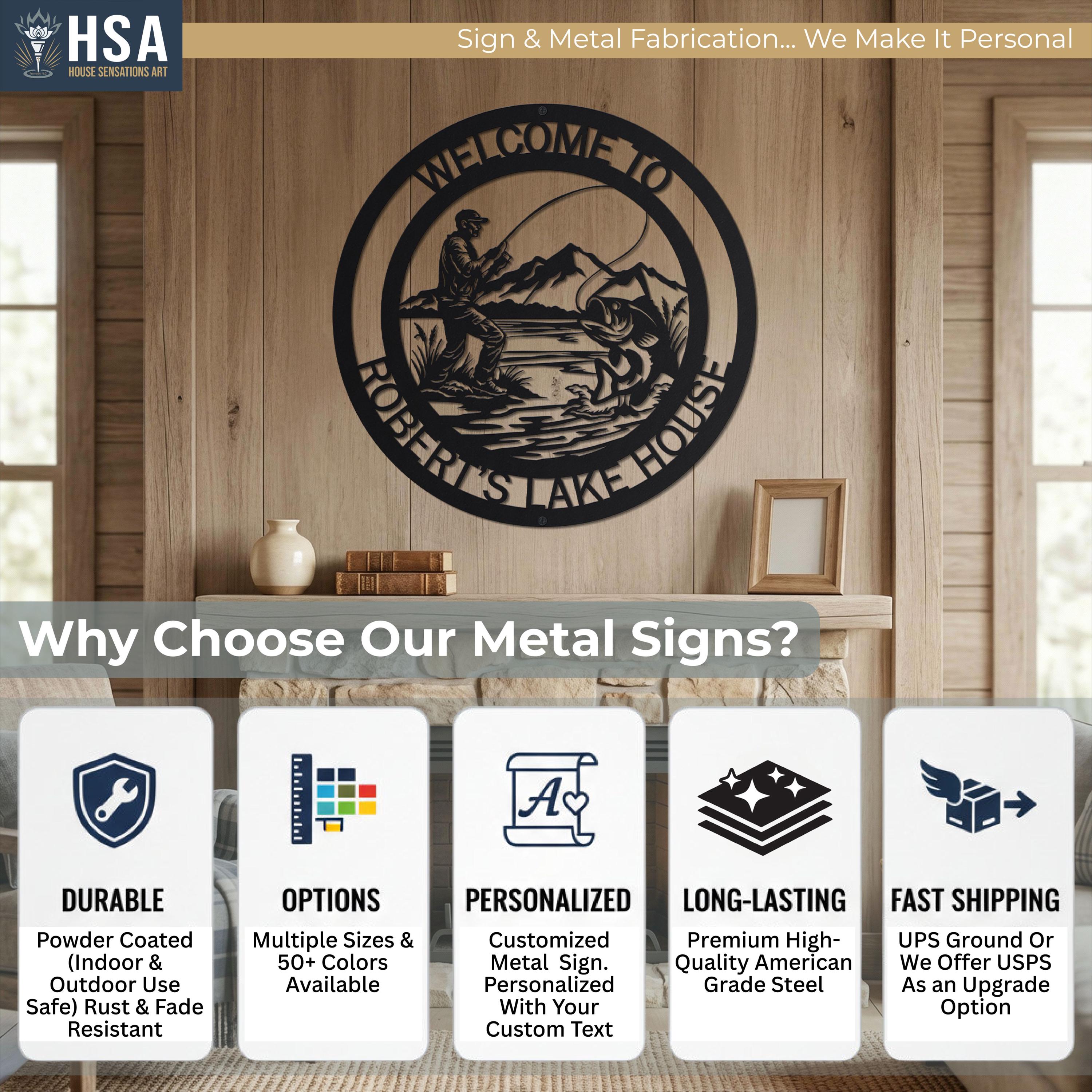 Why Choose Our Custom Metal Signs? HSA's signs are DURABLE, available in MULTIPLE SIZES & 50+ COLOR OPTIONS, PERSONALIZED with your custom name or custom slogan, LONG-LASTING, and come with FAST SHIPPING.