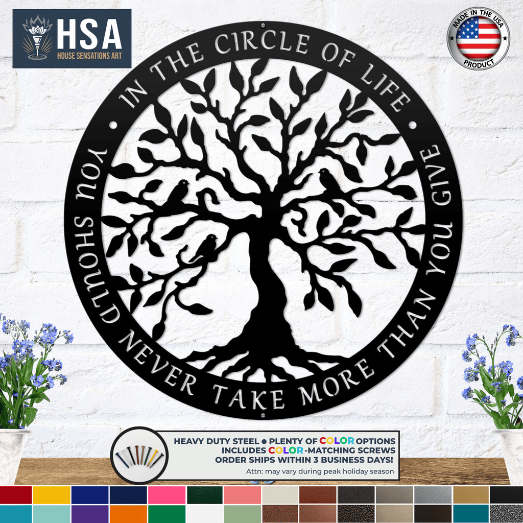 HSA-branded Tree of Life metal wall décor featuring the inspirational quote “In the Circle of Life, you should never take more than you give,” ideal for indoor home décor, custom metal wall art, and inspirational wall hangings.