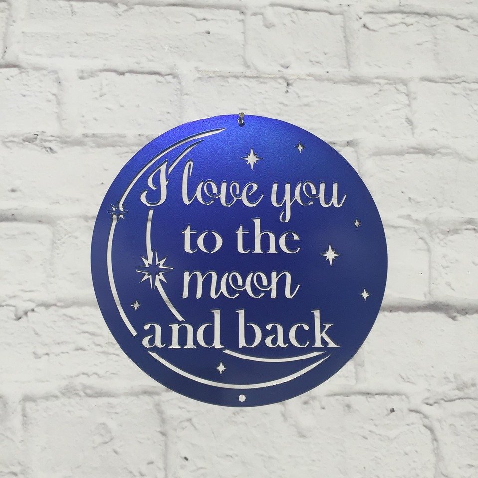 I Love You to the Moon and Back Custom Metal Wall Decor - Fast Shipping for Valentine’s Day. Choose from 7 Colors - Multiple Sizes Available - HouseSensationsArt